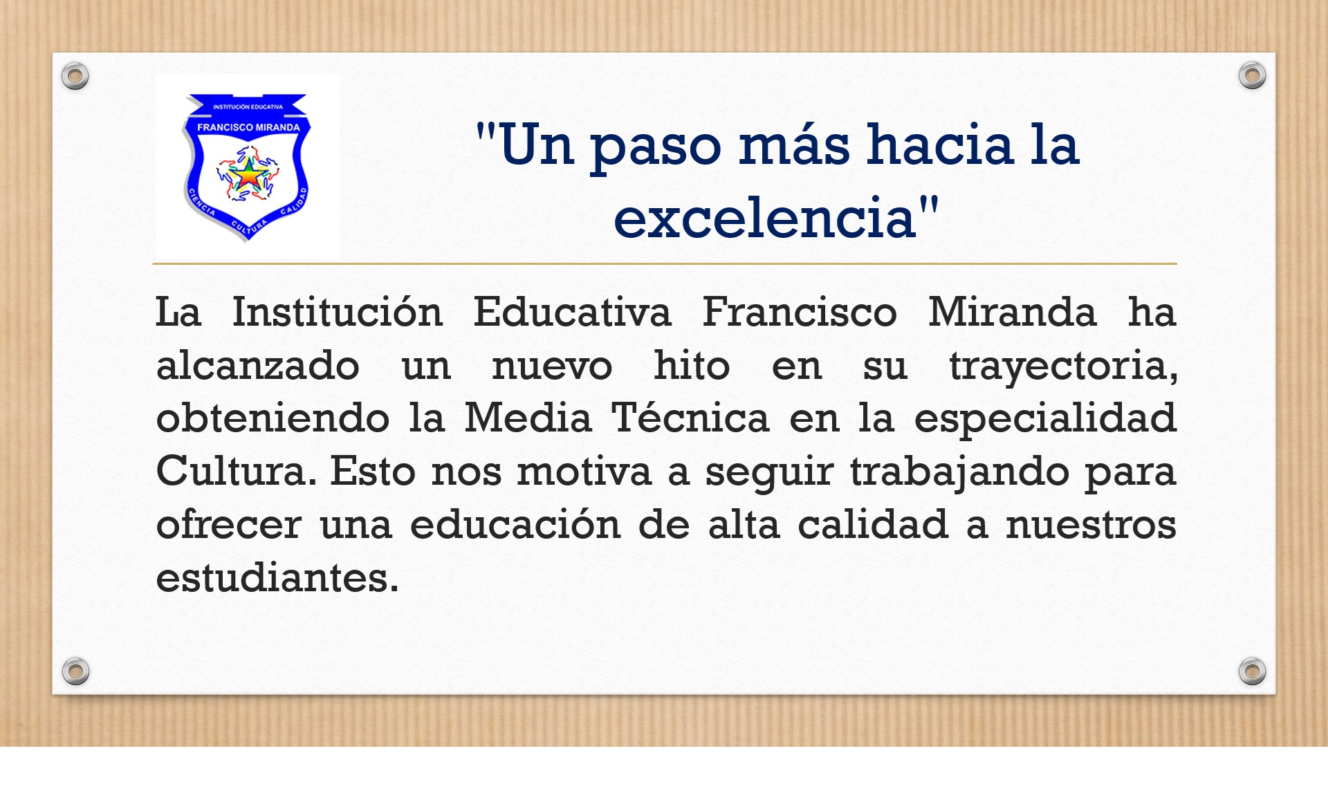 Esto nos motiva a seguir trabajando para ofrecer una educación de alta calidad a nuestros estudiantes.